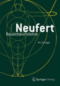 Bauentwurfslehre : Grundlagen, Normen, Vorschriften （44. Aufl. 2024. xiv, 614 S. XIV, 614 S. 4188 Abb. 295 mm）
