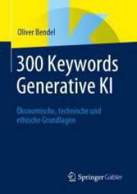 300 Keywords Generative KI : Ökonomische, technische und ethische Grundlagen （2024）