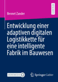 Entwicklung einer adaptiven digitalen Logistikkette für eine intelligente Fabrik im Bauwesen （2024. 2024. xix, 305 S. Etwa 280 S. 210 mm）