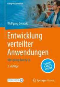 Entwicklung verteilter Anwendungen, m. 1 Buch, m. 1 E-Book : Mit Spring Boot & Co. (erfolgreich studieren) （2. Aufl. 2024. xvi, 278 S. XVI, 278 S. 218 Abb., 213 Abb. in Farbe. 24）