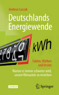 Deutschlands Energiewende - Fakten, Mythen und Irrsinn : Warum es immer schwerer wird, unsere Klimaziele zu erreichen （2ND）