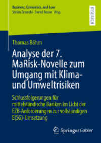 Analyse der 7. MaRisk-Novelle zum Umgang mit Klima- und Umweltrisiken : Schlussfolgerungen für mittelständische Banken im Licht der EZB-Anforderungen zur vollständigen E(SG)-Umsetzung (Business, Economics, and Law) （2024）