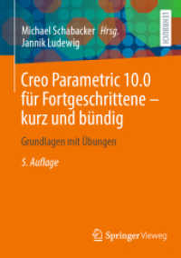Creo Parametric 10.0 für Fortgeschrittene - kurz und bündig : Grundlagen mit Übungen （5TH）