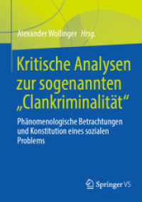 Kritische Analysen zur sogenannten 'Clankriminalität' : Phänomenologische Betrachtungen und Konstitution eines sozialen Problems （2024）