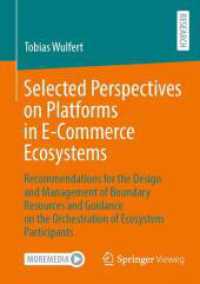 Selected Perspectives on Platforms in E-Commerce Ecosystems : Recommendations for the Design and Management of Boundary Resources and Guidance on the Orchestration of Ecosystem Participants （2024）