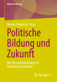 Politische Bildung und Zukunft : Wie Herausforderungen im Anthropozän denken? (Politische Bildung) （2024）