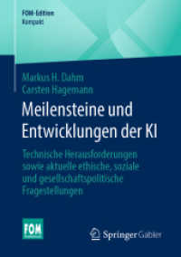 Meilensteine und Entwicklungen der KI : Technische Herausforderungen sowie aktuelle ethische, soziale und gesellschaftspolitische Fragestellungen (Fom-edition) （2024）