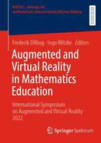 Augmented and Virtual Reality in Mathematics Education : International Symposium on Augmented and Virtual Reality 2022 (Mintus - Beiträge zur mathematisch-naturwissenschaftlichen Bildung) （2024）