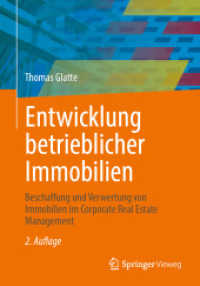 Entwicklung betrieblicher Immobilien : Beschaffung und Verwertung von Immobilien im Corporate Real Estate Management （2. Aufl. 2026. 400 S. Etwa 400 S. 90 Abb. 240 mm）