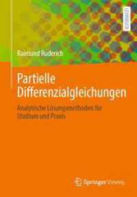Partielle Differenzialgleichungen : Analytische Lösungsmethoden für Studium und Praxis （2024）