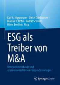 ESG als Treiber von M&A : Unternehmenskäufe und -zusammenschlüsse erfolgreich managen （2024）