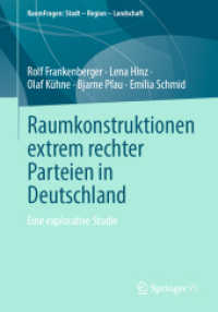 Raumkonstruktionen extrem rechter Parteien in Deutschland : Eine explorative Studie (Raumfragen: Stadt - Region - Landschaft) （2024）