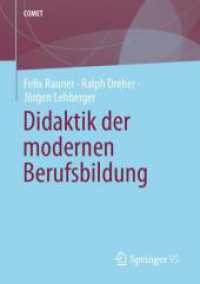 Didaktik der modernen Berufsbildung (COMET) （2024. xxi, 260 S. XXI, 260 S. 98 Abb., 6 Abb. in Farbe. 210 mm）
