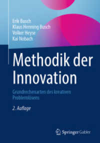 Methodik der Innovation : Grundrechenarten des kreativen Problemlösens （2. Aufl. 2024. xii, 185 S. XII, 185 S. 75 Abb., 25 Abb. in Farbe. 240）