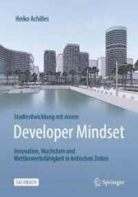 Stadtentwicklung mit einem Developer Mindset : Innovation, Wachstum und Wettbewerbsfähigkeit in kritischen Zeiten （2024）