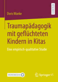 Traumapädagogik mit geflüchteten Kindern in Kitas : Eine empirisch-qualitative Studie （2024）