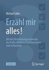 Erzähl mir alles! : Mit den Vernehmungsmethoden der Profis effektiver kommunizieren und verhandeln （2024）