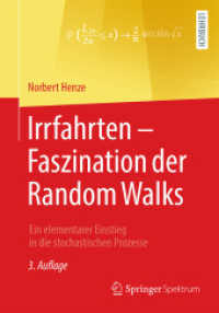 Irrfahrten - Faszination der Random Walks : Ein elementarer Einstieg in die stochastischen Prozesse （3. Aufl. 2024. xiii, 309 S. XIII, 309 S. 108 Abb., 88 Abb. in Farbe. 2）