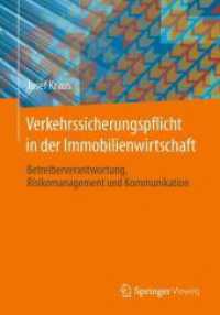 Verkehrssicherungspflicht in der Immobilienwirtschaft : Betreiberverantwortung， Risikomanagement und Kommunikation