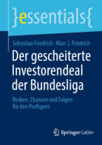 Der gescheiterte Investorendeal der Bundesliga : Risiken, Chancen und Folgen für den Profisport (essentials) （2024. xi, 46 S. XI, 46 S. 3 Abb. 210 mm）
