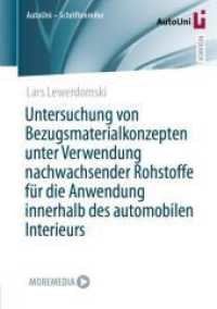Untersuchung von Bezugsmaterialkonzepten unter Verwendung nachwachsender Rohstoffe für die Anwendung innerhalb des automobilen Interieurs (Autouni - Schriftenreihe) （2024）