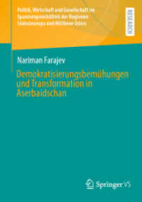 Demokratisierungsbemühungen und Transformation in Aserbaidschan (Politik, Wirtschaft und Gesellschaft im Spannungsverhältnis der Regionen Südosteuropa und Mittlerer Osten) （2024）