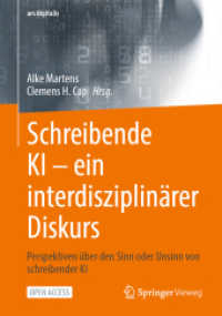 Schreibende KI  -- ein interdisziplinärer Diskurs : Perspektiven über den Sinn oder Unsinn von schreibender KI (ars digitalis) （2025. x, 308 S. X, 308 S. 54 Abb., 29 Abb. in Farbe. 240 mm）