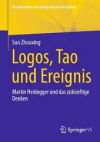 Logos, Tao und Ereignis : Martin Heidegger und das zukünftige Denken (Persönlichkeit und weltpolitische Gestaltung) （2024）