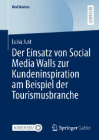 Der Einsatz von Social Media Walls zur Kundeninspiration am Beispiel der Tourismusbranche (Bestmasters) （2024）