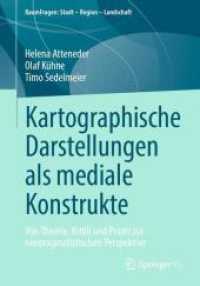 Kartographische Darstellungen als mediale Konstrukte : Von Theorie, Kritik und Praxis zur neopragmatistischen Perspektive (Raumfragen: Stadt - Region - Landschaft) （2024）