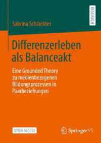 Differenzerleben als Balanceakt : Eine Grounded Theory zu medienbezogenen Bildungsprozessen in Paarbeziehungen
