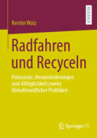 Radfahren und Recyceln : Potenziale, Herausforderungen und Alltäglichkeit zweier klimafreundlicher Praktiken （2024）