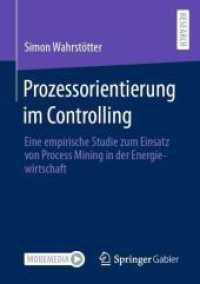 Prozessorientierung im Controlling : Eine empirische Studie zum Einsatz von Process Mining in der Energiewirtschaft （2024）