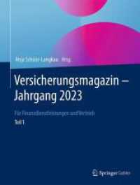 Versicherungsmagazin - Jahrgang 2023 - Teil 1 : Für Finanzdienstleistungen und Vertrieb （2024. v, 306 S. V, 306 S. 283 Abb., 278 Abb. in Farbe. 279 mm）