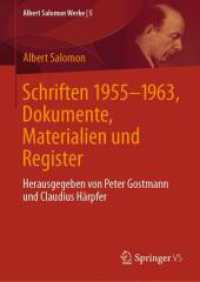 Schriften 1955-1963, Dokumente, Materialien und Register : Herausgegeben von Peter Gostmann und Claudius Härpfer (Albert Salomon Werke 5) （2025. xvii, 344 S. XVII, 344 S. 210 mm）