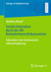 Soziale Innovation durch die UN-Behindertenrechtskonvention : Fallanalyse einer kommunalen Inklusionsplanung (Beiträge zur Teilhabeforschung) （2025）
