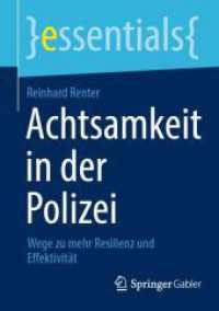 Achtsamkeit in der Polizei : Wege zu mehr Resilienz und Effektivität (essentials) （2024）