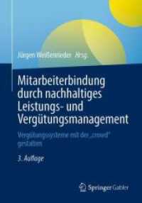 Mitarbeiterbindung durch nachhaltiges Leistungs- und Vergütungsmanagement : Vergütungssysteme mit der „crowd' gestalten （3RD）