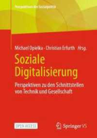 Soziale Digitalisierung : Perspektiven zu den Schnittstellen von Technik und Gesellschaft (Perspektiven der Sozialpolitik) （2025. xv, 549 S. XV, 549 S. 61 Abb., 48 Abb. in Farbe. 210 mm）