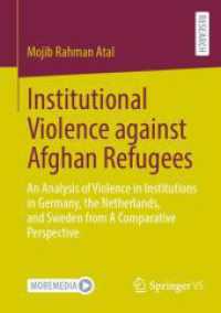 Institutional Violence against Afghan Refugees : An Analysis of Violence in Institutions in Germany, the Netherlands, and Sweden from a Comparative Perspective （2024）