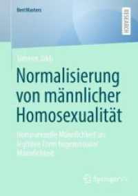 Normalisierung von männlicher Homosexualität : Homosexuelle Männlichkeit als legitime Form hegemonialer Männlichkeit (Bestmasters) （2024）