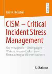 CISM - Critical Incident Stress Management : Gegenstandsfeld - Bedingungen - Wirkungsweise - Evaluation - Qualitative und quantitative Studie zu Wirkmechanismen des CISM （2025）