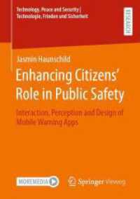 Enhancing Citizens' Role in Public Safety : Interaction, Perception and Design of Mobile Warning Apps (Technology, Peace and Security I Technologie, Frieden und Sicherheit) （2025）