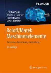Roloff/Matek Maschinenelemente, 2 Teile : Normung, Berechnung, Gestaltung （27. Aufl. 2025. x, 1310 S. X, 1310 S. 1500 Abb. In 2 Bänden, nich）