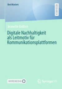 Digitale Nachhaltigkeit als Leitmotiv für Kommunikationsplattformen (BestMasters) （2025. xxiii, 151 S. XXIII, 151 S. 24 Abb., 8 Abb. in Farbe. 210 mm）