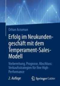 Erfolg im Neukundengeschäft mit dem Temperament-Sales-Modell : Vorbereitung, Prognose, Abschluss: Verkaufsstrategien für Ihre High-Performance （2ND）