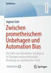 Zwischen prometheischem Unbehagen und Automation Bias : Die Rolle von Künstlicher Intelligenz in Therapie und psychosozialer Beratung aus systemischer Sicht (Bestmasters)