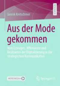 Aus der Mode gekommen : Vom Erzeugen, Affirmieren und Realisieren der Digitalisierung in der strategischen Kommunikation