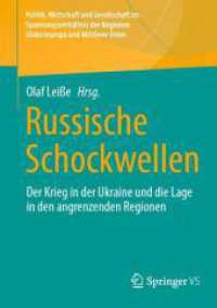 Russische Schockwellen : Der Krieg in der Ukraine und die Lage in den angrenzenden Regionen (Politik, Wirtschaft und Gesellschaft im Spannungsverhältnis der Regionen Südosteuropa und Mittlerer Osten)