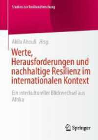Werte, Herausforderungen und nachhaltige Resilienz im internationalen Kontext : Ein interkultureller Blickwechsel aus Afrika (Studien zur Resilienzforschung)